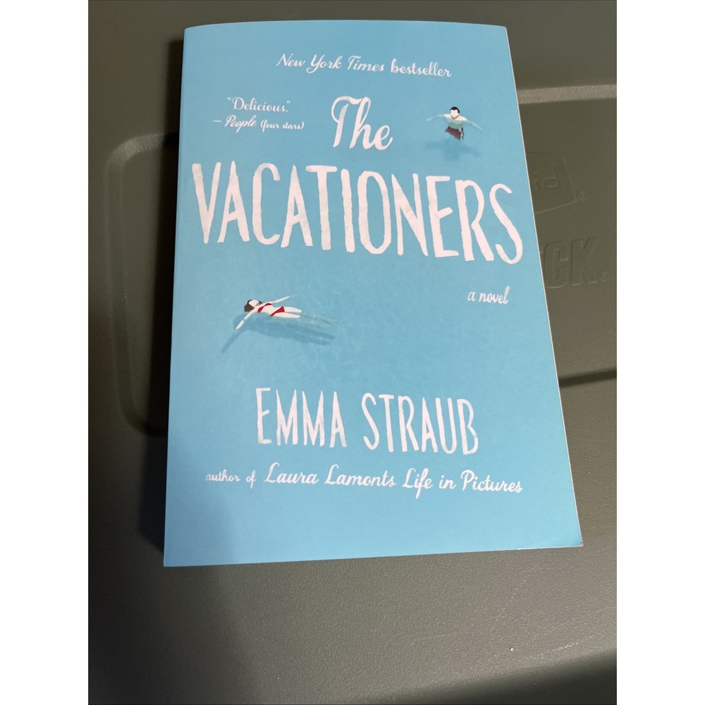 Vacationers : A Novel by Emma Straub (2015, Trade Paperback)